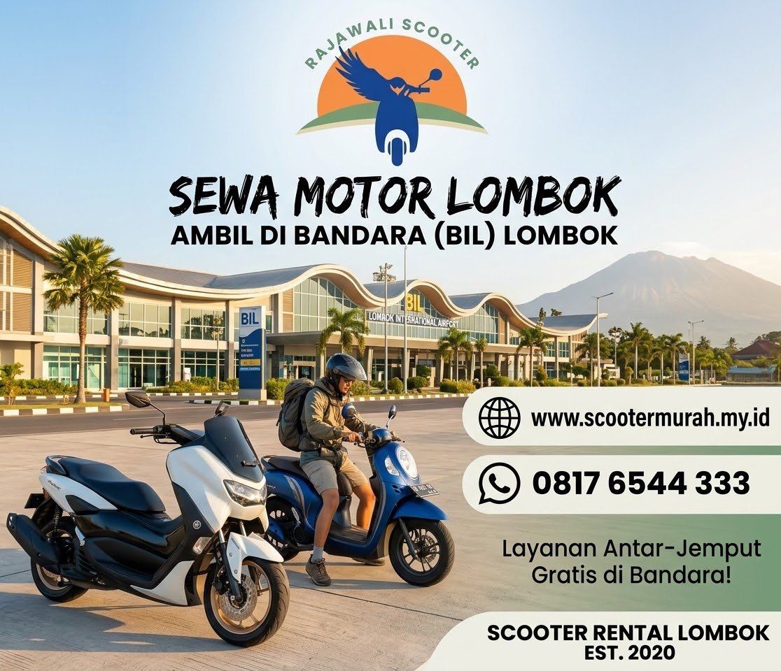 Sewa Motor di Bandara Lombok (BIL): Ambil dan Kembalikan Tanpa Ribet